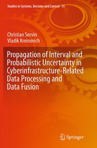 Produktbild: Propagation of Interval and Probabilistic Uncertainty in Cyberinfrastructure-related Data Processing and Data Fusion
