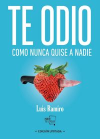 Produktbild: Te odio como nunca quise a nadie