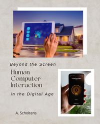 Produktbild: Beyond the Screen Human-Computer Interaction in the Digital Age