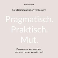 Produktbild: Pragmatisch. Praktisch. Mut.