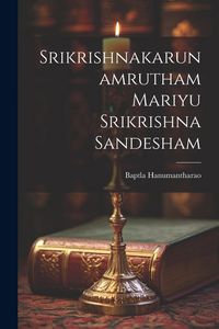 Produktbild: Srikrishnakarunamrutham Mariyu Srikrishna Sandesham