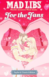 Produktbild: Mad Libs: For the Fans: Taylor & Travis Edition