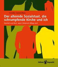 Produktbild: Der alternde Sozialstaat, die schrumpfende Kirche und ich