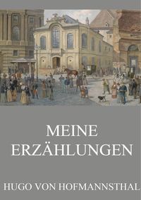 Produktbild: Hofmannsthal, H: Meine Erzählungen