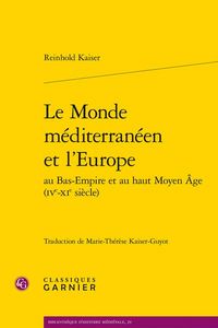 Produktbild: Le monde m&eacute;diterran&eacute;en et l'Europe au Bas-Empire et au haut Moyen Age