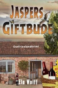 Produktbild: Ein Fall f&uuml;r Emely Petersen - Ostfrieslandkrimi / Jaspers Giftbude