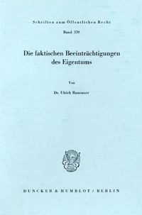 Produktbild: Die faktischen Beeintr&auml;chtigungen des Eigentums.