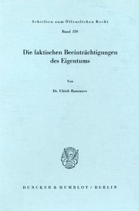 Produktbild: Die faktischen Beeintr&auml;chtigungen des Eigentums.