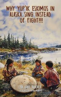 Produktbild: Why Yup'ik Eskimos in Alaska Sing Instead Of Fight!!!