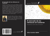 Produktbild: El mercado de los refrescos en Camer&uacute;n