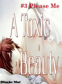 Produktbild: A Toxic Beauty#3: Please Me