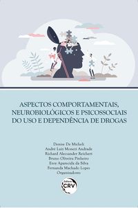 Produktbild: Aspectos comportamentais, neurobiol&oacute;gicos e psicossociais do uso e depend&ecirc;ncia de drogas
