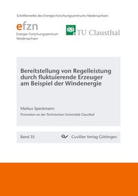 Produktbild: Bereitstellung von Regelleistung durch fluktuierende Erzeuger am Beispiel der Windenergie