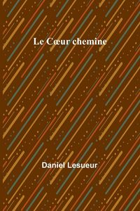Produktbild: Le C&iquest;ur chemine