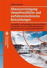 Produktbild: Abwasserreinigung: Umweltrechtliche und verfahrenstechnische Betrachtung