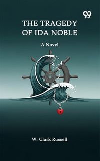 Produktbild: Tragedy Of Ida Noble A Novel