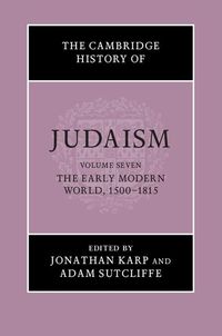 Produktbild: Cambridge History of Judaism: Volume 7, The Early Modern World, 1500-1815