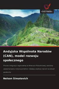Produktbild: Andyjska Wsp&oacute;lnota Narod&oacute;w (CAN), model rozwoju spo&iquest;ecznego