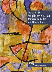 Produktbild: Voglio che tu sia. L'amore dell'altro e il Dio cristiano