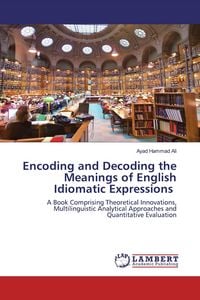 Produktbild: Encoding and Decoding the Meanings of English Idiomatic Expressions