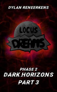 Produktbild: Locus Dreams: Dark Horizons - Phase 2, Part 3