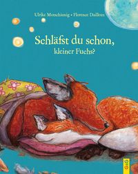 Bild vom Artikel Schläfst du schon, kleiner Fuchs? vom Autor Ulrike Motschiunig