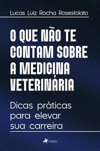 Produktbild: O que n&atilde;o te contam sobre a medicina veterin&aacute;ria