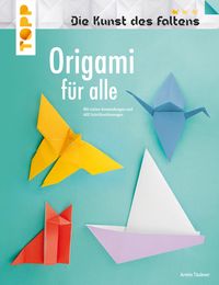 Produktbild: Origami f&uuml;r alle (Die Kunst des Faltens)