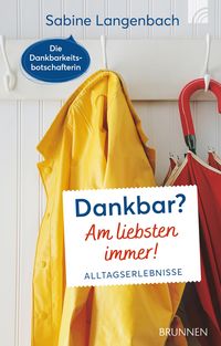 Produktbild: Dankbar? Am liebsten immer!