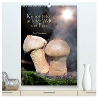 Produktbild: Kuriosit&auml;ten aus der Welt der Pilze (hochwertiger Premium Wandkalender 2027 DIN A2 hoch), Kunstdruck in Hochglanz