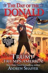 Produktbild: Shaffer, A: The Day Of The Donald