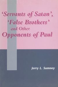 Produktbild: Servants of Satan, False Brothers, and Other Opponents of Paul