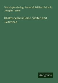 Produktbild: Shakespeare's Home. Visited and Described