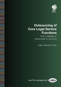 Produktbild: Outsourcing of Core Legal Service Functions