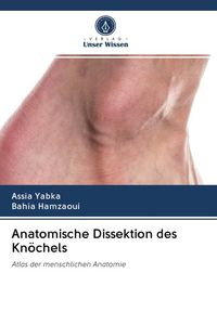 Produktbild: Anatomische Dissektion des Kn&ouml;chels