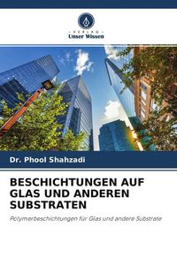 Produktbild: Beschichtungen Auf Glas und Anderen Substraten