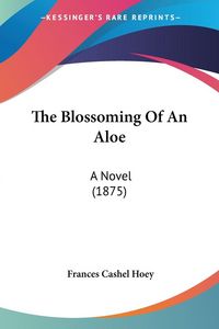Produktbild: The Blossoming Of An Aloe