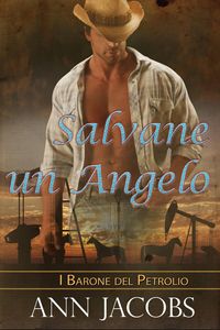 Produktbild: Salvare Un Angelo (I Baroni del Petrolio, #4)