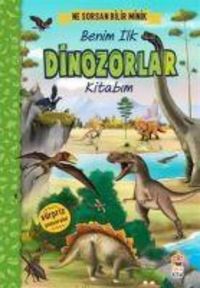 Produktbild: Ne Sorsan Bilir Minik - Benim Ilk Dinozorlar Kitabim