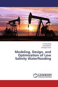 Produktbild: Modeling, Design, and Optimization of Low Salinity Waterflooding