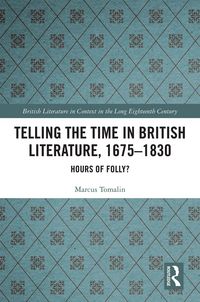 Produktbild: Telling the Time in British Literature, 1675-1830