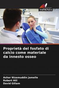 Produktbild: Propriet&agrave; del fosfato di calcio come materiale da innesto osseo
