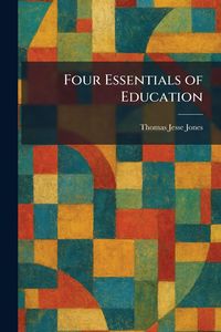 Produktbild: Four Essentials of Education