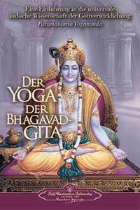 Bild vom Artikel Der Yoga der Bhagavad Gita vom Autor Paramahansa Yogananda