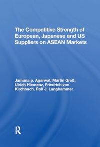 Produktbild: The Competitive Strength of European, Japanese, and U.S. Suppliers on ASEAN Markets