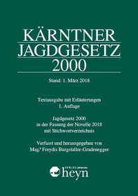 Produktbild: Kärntner Jagdgesetz 2000, Stand: 1. März 2018