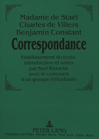 Produktbild: Madame de Sta&euml;l - Charles de Villers - Benjamin Constant:- Correspondance.