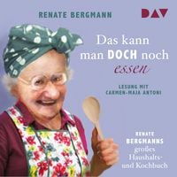 Produktbild: Das kann man doch noch essen. Renate Bergmanns gro&szlig;es Haushalts- und Kochbuch