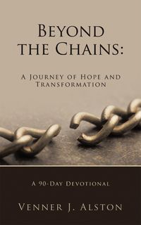 Produktbild: Beyond the Chains: A Journey of Hope and Transformation