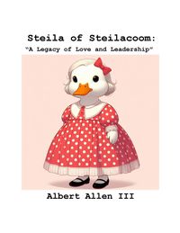 Produktbild: Steila of Steilacoom: "A Legacy of Love and Leadership"